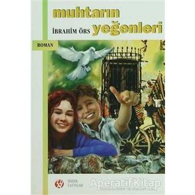 MUHTARIN YEĞENLERI - İBRAHIM ÖRS