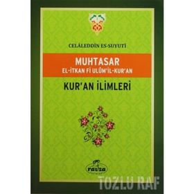 MUHTASAR EL-İTKAN FI ULUM'IL-KUR'AN KUR'AN İLİMLERİ - İMAM CELÂLEDDIN ES-SUYUTI