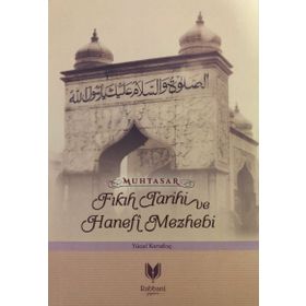 Muhtasar Fıkıh Tarihi ve Hanefi Mezhebi - Yücel Karakoç