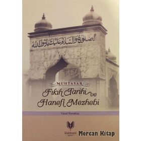 Muhtasar Fıkıh Tarihi ve Hanefi Mezhebi - Yücel Karakoç