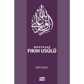 Muhtasar Fıkıh Usulü - Halis Demir