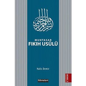 Muhtasar Fıkıh Usulü - Halis Demir
