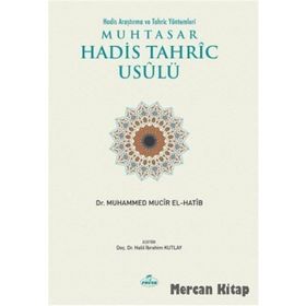 Muhtasar Hadis Tahric Usulü - Muhammed Mucir El-Hatip