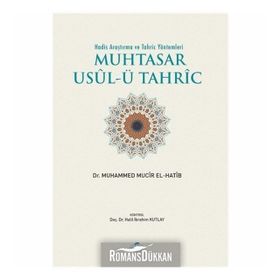 Muhtasar Hadis Tahric Usulü - Muhammed Mucir El-Hatip