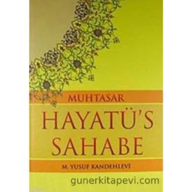 MUHTASAR HAYATÜ'S SAHABE (ŞAMUA) - MUHAMMED YUSUF KANDEHLEVI