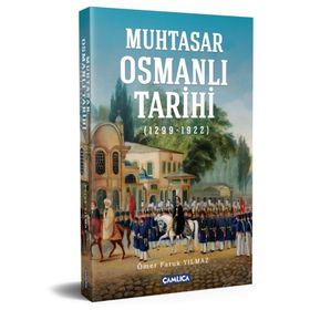 Muhtasar Osmanlı Tarihi - Ömer Faruk Yılmaz