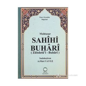 MUHTASAR SAHIHI BUHARI (ZÜBDETÜ'L BUHARI) - ÖMER ZIYAUDDIN DAĞISTANİ