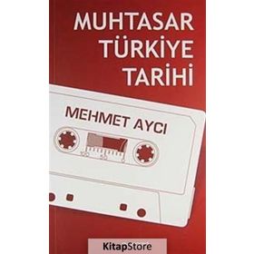 MUHTASAR TÜRKIYE TARIHI - MEHMET AYCI