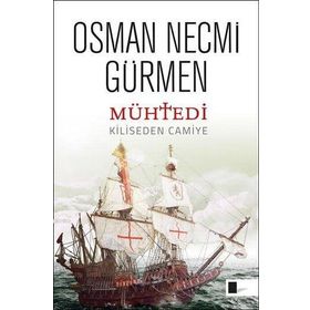 MÜHTEDİ KILISEDEN CAMIYE - OSMAN NECMI GÜRMEN (ISBN:9789752898349)