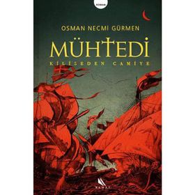 MÜHTEDİ KILISEDEN CAMIYE - OSMAN NECMI GÜRMEN (ISBN:9789752898349)