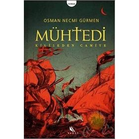 MÜHTEDİ KILISEDEN CAMIYE - OSMAN NECMI GÜRMEN (ISBN:9789752898349)