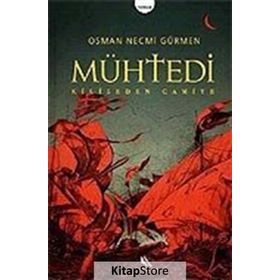 MÜHTEDİ KILISEDEN CAMIYE - OSMAN NECMI GÜRMEN