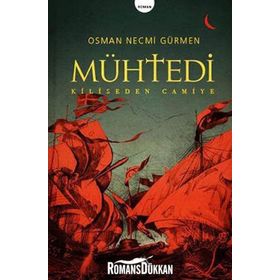 MÜHTEDİ KILISEDEN CAMIYE - OSMAN NECMI GÜRMEN