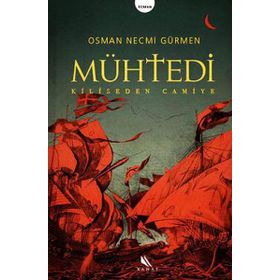 MÜHTEDİ KILISEDEN CAMIYE - OSMAN NECMI GÜRMEN