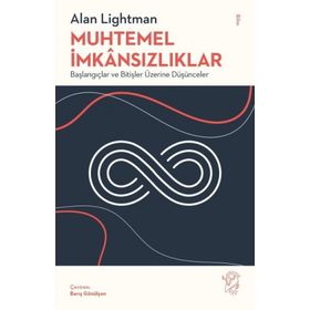 Muhtemel İmkansızlıklar - Başlangıçlar ve Bitişler Üzerine Düşünceler - Minotor Kitap