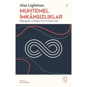 Muhtemel İmkansızlıklar - Başlangıçlar ve Bitişler Üzerine Düşünceler - Minotor Kitap