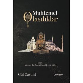 Muhtemel Olasılıklar - Gül Çavunt