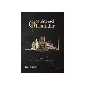 Muhtemel Olasılıklar - Gül Çavunt
