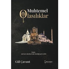 Muhtemel Olasılıklar - Gül Çavunt