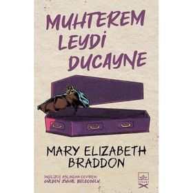 Muhterem Leydi Ducayne-Mary Elizabeth Braddon