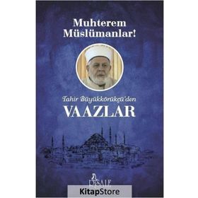 Muhterem Müslümanlar! - Tahir Büyükkörükçü