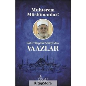 Muhterem Müslümanlar! - Tahir Büyükkörükçü