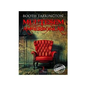 MUHTEŞEM AMBERSONLAR - BOOTH TARKINGTON