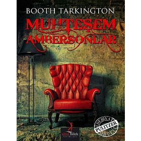 MUHTEŞEM AMBERSONLAR - BOOTH TARKINGTON