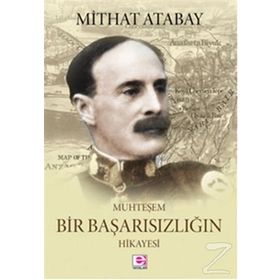 Muhteşem Bir Başarısızlığın Hikayesi - Mithat Atabay