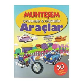Muhteşem Çıkartmalar ve Aktiviteler Araçlar - Parıltı Yayınları