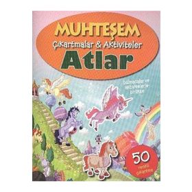 Muhteşem Çıkartmalar ve Aktiviteler Atlar - Parıltı Yayınları
