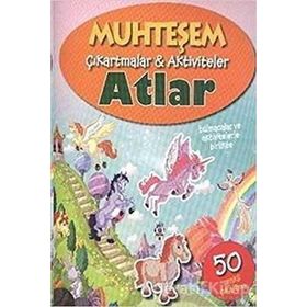 Muhteşem Çıkartmalar ve Aktiviteler Atlar - Parıltı Yayınları