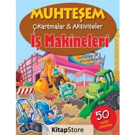 Muhteşem Çıkartmalar ve Aktiviteler - İş Makineleri - The Book Company