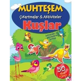 Muhteşem Çıkartmalar ve Aktiviteler - Kuşlar - Parıltı Yayınları