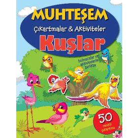 Muhteşem Çıkartmalar ve Aktiviteler - Kuşlar - Parıltı Yayınları