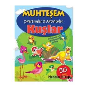 Muhteşem Çıkartmalar ve Aktiviteler - Kuşlar - Parıltı Yayınları