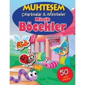 Muhteşem Çıkartmalar ve Aktiviteler - Minik Böcekler - Parıltı Yayınları