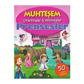 Muhteşem Çıkartmalar ve Aktiviteler Prensesler - Parıltı Yayınları