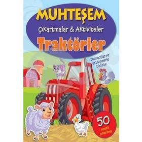 Muhteşem Çıkartmalar ve Aktiviteler Traktörler - Parıltı Yayınları