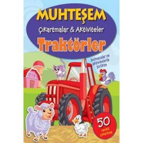 Muhteşem Çıkartmalar ve Aktiviteler Traktörler - Parıltı Yayınları
