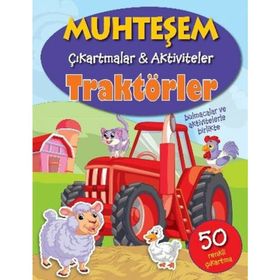 Muhteşem Çıkartmalar ve Aktiviteler Traktörler - Parıltı Yayınları