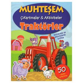 Muhteşem Çıkartmalar ve Aktiviteler Traktörler - Parıltı Yayınları