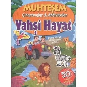 Muhteşem Çıkartmalar ve Aktiviteler - Vahşi Hayat - Parıltı Yayınları