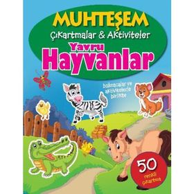 Muhteşem Çıkartmalar ve Aktiviteler - Yavru Hayvanlar - Parıltı Yayınları