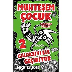 Muhteşem Çocuk Squidge Dibley 2 - Galaksiyi Ele Geçiriyor - Salon Yayınları