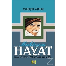 Muhteşem Hayat - Hüseyin Gökçe