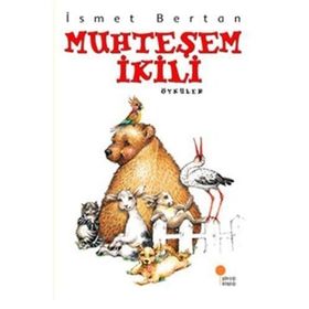 MUHTEŞEM İKİLİ ÖYKÜLER - İSMET BERTAN