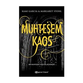 MUHTEŞEM KAOS - KAMI GARCIA;MARGARET STOHL
