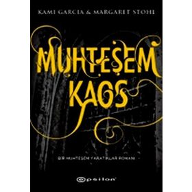 MUHTEŞEM KAOS - KAMI GARCIA;MARGARET STOHL