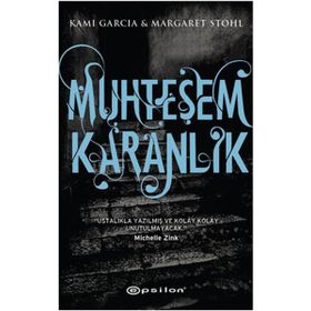 MUHTEŞEM KARANLIK - KAMI GARCIA;MARGARET STOHL